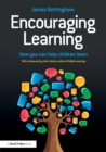 Encouraging Learning : How you can help children learn - Book