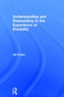 Understanding and Responding to the Experience of Disability - Book