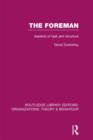 The Foreman (RLE: Organizations) : Aspects of Task and Structure - Book
