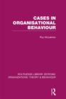 Cases in Organisational Behaviour (RLE: Organizations) - Book