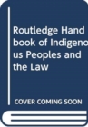 Routledge Handbook of Indigenous Peoples and the Law - Book