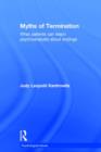 Myths of Termination : What patients can teach psychoanalysts about endings - Book
