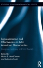 Representation and Effectiveness in Latin American Democracies : Congress, Judiciary and Civil Society - Book