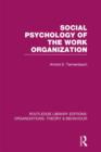 Social Psychology of the Work Organization (RLE: Organizations) - Book