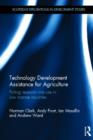 Technology Development Assistance for Agriculture : Putting research into use in low income countries - Book