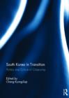 South Korea in Transition : Politics and Culture of Citizenship - Book