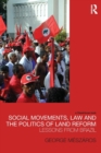 Social Movements, Law and the Politics of Land Reform - Book