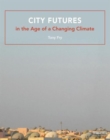 City Futures in the Age of a Changing Climate - Book