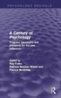 A Century of Psychology : Progress, Paradigms and Prospects for the New Millennium - Book