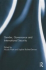 Gender, Governance and International Security - Book