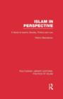 Islam in Perspective : A Guide to Islamic Society, Politics and Law - Book