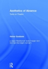 Aesthetics of Absence : Texts on Theatre - Book