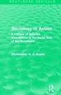 Sociology in Action (Routledge Revivals) : A Critique of Selected Conceptions of the Social Role of the Sociologist - Book