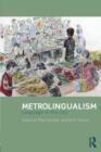Metrolingualism : Language in the City - Book