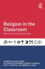 Religion in the Classroom : Dilemmas for Democratic Education - Book