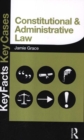 Constitutional and Administrative Law : Key Facts and Key Cases - Book