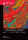 The Routledge Handbook of Linguistic Anthropology - Book