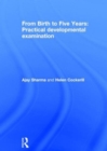 From Birth to Five Years: Practical Developmental Examination - Book