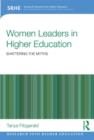 Women Leaders in Higher Education : Shattering the myths - Book