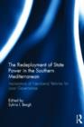 The Redeployment of State Power in the Southern Mediterranean : Implications of Neoliberal Reforms for Local Governance - Book