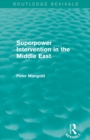 Superpower Intervention in the Middle East (Routledge Revivals) - Book