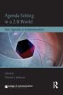 Agenda Setting in a 2.0 World : New Agendas in Communication - Book