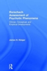 Rorschach Assessment of Psychotic Phenomena : Clinical, Conceptual, and Empirical Developments - Book