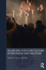 Islam and Popular Culture in Indonesia and Malaysia - Book