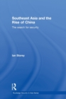 Southeast Asia and the Rise of China : The Search for Security - Book