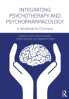 Integrating Psychotherapy and Psychopharmacology : A Handbook for Clinicians - Book