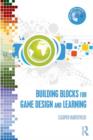 Building Blocks for Game Design and Learning - Book