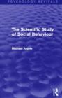 The Scientific Study of Social Behaviour (Psychology Revivals) - Book