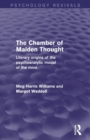 The Chamber of Maiden Thought (Psychology Revivals) : Literary Origins of the Psychoanalytic Model of the Mind - Book