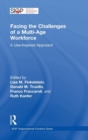 Facing the Challenges of a Multi-Age Workforce : A Use-Inspired Approach - Book