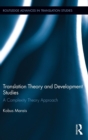 Translation Theory and Development Studies : A Complexity Theory Approach - Book