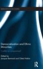 Democratization and Ethnic Minorities : Conflict or compromise? - Book