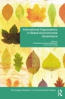 International Organizations in Global Environmental Governance - Book