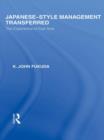 Japanese-Style Management Transferred : The Experience of East Asia - Book
