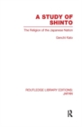 A Study of Shinto : The Religion of the Japanese Nation - Book