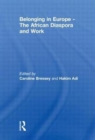 Belonging in Europe - The African Diaspora and Work - Book