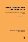 Development and the Debt Trap : Economic Planning and External Borrowing in Ghana - Book