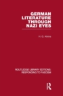 German Literature Through Nazi Eyes (RLE Responding to Fascism) - Book