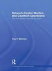 Network Centric Warfare and Coalition Operations : The New Military Operating System - Book