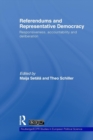 Referendums and Representative Democracy : Responsiveness, Accountability and Deliberation - Book