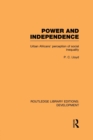 Power and Independence : Urban Africans' Perception of Social Inequality - Book