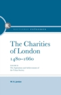The Charities of London, 1480 - 1660 : The aspirations and the achievements of the urban society - Book