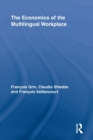 The Economics of the Multilingual Workplace - Book