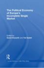 The Political Economy of Europe's Incomplete Single Market - Book