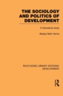 The Sociology and Politics of Development : A Theoretical Study - Book