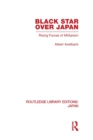 Black Star Over Japan : Rising Forces of Militarism - Book